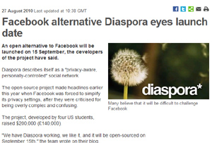 ▲ 페이스북에서 탈퇴한 학생들이 &lsquo;디아스포라(Diaspora)'를 개발, 페이스북에 도전하고 나섰다고 영국 BBC 방송이 27일(현지 시간) 인터넷판에서 보도했다. ⓒ&nbsp;BBC 캡처&nbsp;