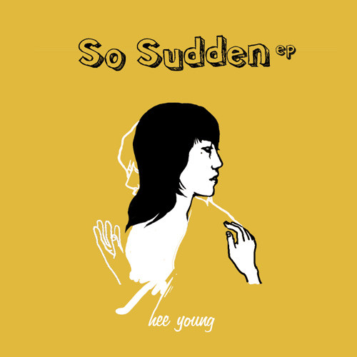 ▲ 한국인 여성 싱어송라이터 Hee Young의 데뷔작 'So Sudden ep'ⓒ파스텔뮤직