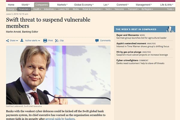▲ SWIFT의 최고경영자 고트프리드 라이프브란트는 "사이버 보안대책이 취약한 회원사에 대해 자격정지를 할 수도 있다"고 英파이낸셜 타임스와의 인터뷰에서 밝혔다. ⓒ英FT.COM 관련보도 화면캡쳐