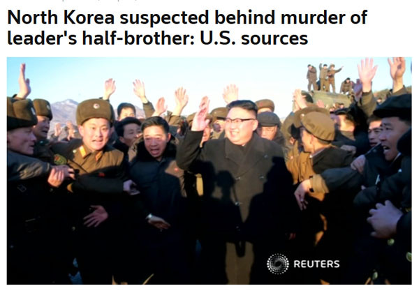 美정부 내부에서는 김정남의 암살 배후에 김정은이 있을 것이라고 믿는 분위기가 팽배하다고 英로이터 통신이 14일 보도했다. ⓒ英로이터 TV 관련보도 화면캡쳐
