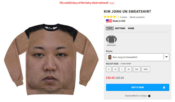 ▲ 김정은 얼굴을 넣은 셔츠. 북한에서는 상상할 수 없는 일이지만 해외에서는 캐릭터 상품으로 팔리고 있다. ⓒ美비러브드 셔츠 닷컴 화면캡쳐.