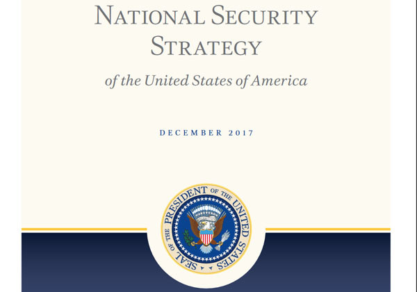 ▲ 美백악관은 18일(현지시간) 도널드 트럼프 대통령이 서명한, 새 국가안보전략보고서를 공개했다. ⓒ美국가안보전략 2017 보고서 표지-美백악관.