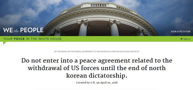 ▲ 백악관 온라인 청원 게시판에 '주한미군 철수와 관련된 평화협정 체결을 반대한다'는 글이 올라왔다.ⓒ'위더피플(WE the PEOPLE)' 캡쳐