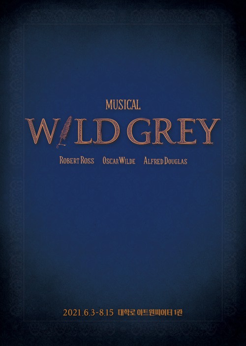 ▲ 뮤지컬 '와일드 그레이' 포스터.ⓒ주식회사 뉴프로덕션