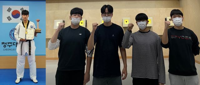 ▲ 국방부장관기 전국단체대항태권도대회 +87kg급에서 금메달을 차지한 김동현(왼쪽)과 제31회 경찰청장기 전국사격대회에서 공기권총 단체 3위를 차지한 사격부 김영상, 구자현, 박 민, 유성혁 선수.ⓒ청주대
