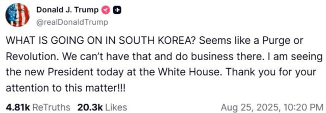 ▲ 도널드 트럼프 미국 대통령이 지난해 8월 25일(현지시각) 이재명 대통령과의 정상회담을 앞두고 소셜미디어 '트루스소셜'에 게재한 글. 트럼프 대통령은 